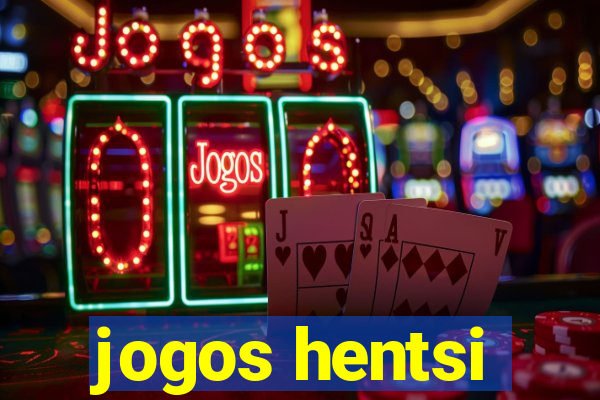 jogos hentsi